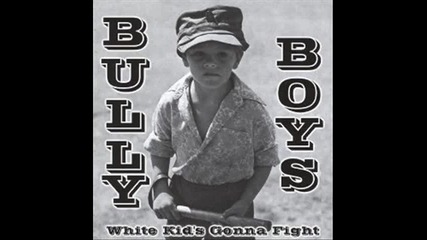 Bully Boys - Rage on This
