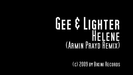 Gee amp Lighter l Helene Armin Prayd Remix