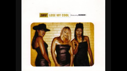 Swv - Lose My Cool 
