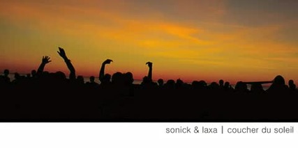 Sonick & Laxa - Coucher du Soleil (gabriel Marchisio Remix)