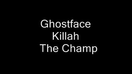 Ghostface Killah - The Champ