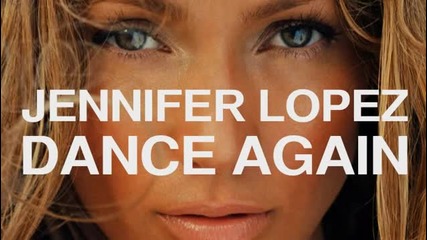 Jennifer Lopez - Dance Again (ft. Pitbull)