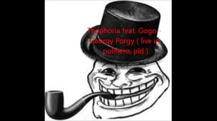 Teophoria feat. Gogo - Georgy Porgy (live in pld)