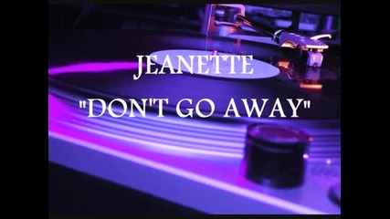 Latin Freestyle Jeanette - Dont Go Away 