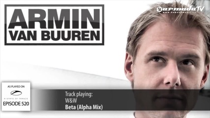 Asot 520: W&w - Beta (alpha Mix)