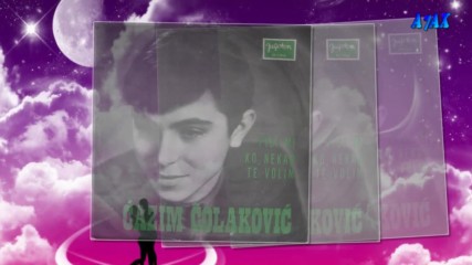 Cazim Colakovic /// Ne placi ljubavi moja