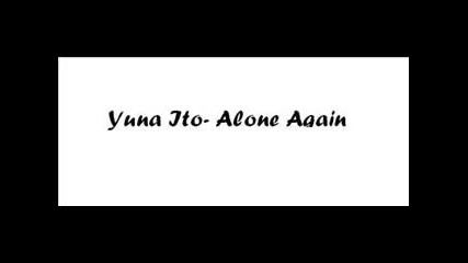 Yuna Ito - Alone Again 