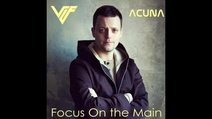 V I F - Focus On The Main (original Mix)