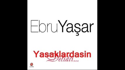 Ebru Yasar - Gozlerimde Gece Oldu ( Yeni 2011 ) Ebru Yasar 2011 Delidir Yeni Album Full - Youtube