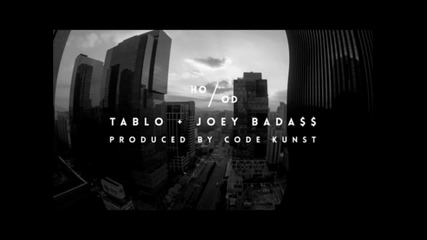 Tablo x Joey Bada$$ x Code Kunst - Hood