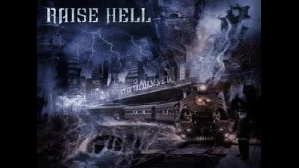 Raise Hell - Open Your Mind ( City Of The Damned 2006)