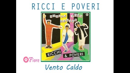 Ricchi e Poveri - Vento Caldo (1983) 