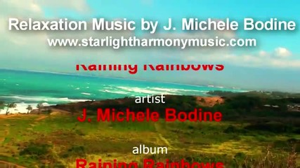 Relaxing Music Raining Rainbows - J. Michele Bodine Hawaii 