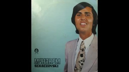 Muharem Serbezovski - Crna mi je sudbina 1971