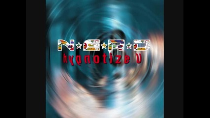 N.e.r.d. - Hypnotize U 