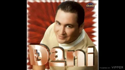 Djani - Ti si kriva, majko mila - (audio 2001)