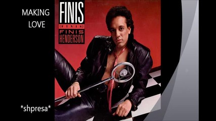 Finis Henderson - Making Love