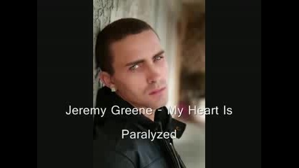 Jeremy Greene - My Heart Is Paralyzed