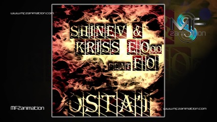 Kriss E'ooo & Shinev ft. F.o. - Оста'й (official release / Mfzanimation)