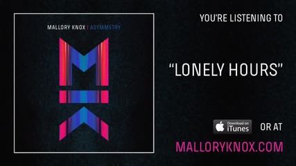 Mallory Knox -lonely Hours- [audio]