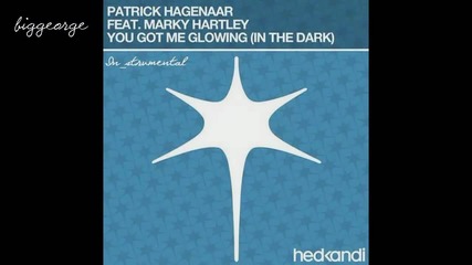 Patrick Hagenaar ft. Marky Hartley - You Got Me Glowing ( In The Dark ) ( In_strumental )