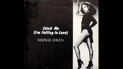 Marsha Raven - Catch Me (i'm Falling In Love) (1983)