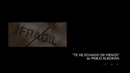 Pablo Alboran - Te He Echado De Menos(hd)