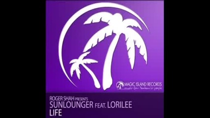 Roger Shah pres. Sunlounger feat. Lorilee - Life (pedro Del 