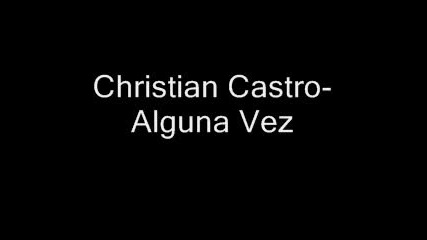 Christian Castro - Alguna Vez