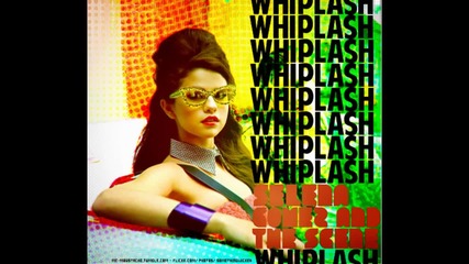 Н О В О !!! Selena Gomez - Whiplash 2011