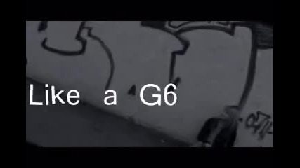 Like a G6 