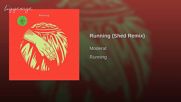 Moderat - Running ( Shed Remix )