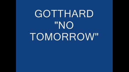 Gotthard - No Tomorrow