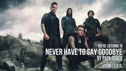 *превод* Papa Roach - Never Have To Say Goodbye Премиера!