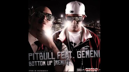 Pitbull feat. Gemeni - Bottom Up (remix) (prod. by Dj Dila & ptbbeatz) Hot 2010 Club Exclusiv Remix 