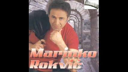 Marinko Rokvic - Al Si Mi Se Prolepsala