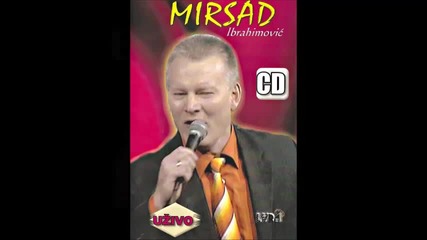 Mirsad Ibrahimovic - Ovaj zivot nema pravo