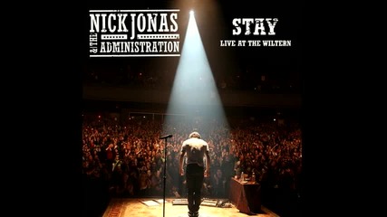 Nick Jonas & The Administration - Stay Hq Full Album Version 