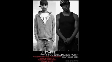 J. Staffz - Why You Grilling Me 