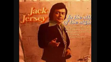 Jack Jersey - In The Still Of The Night