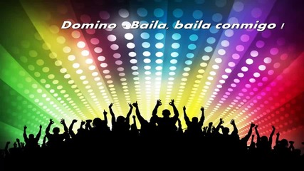 Domino - Baila, baila conmigo