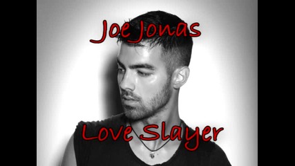 Joe Jonas - Love Slayer ( Sneak Peek )
