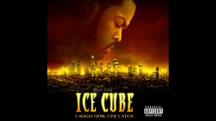 10 Ice Cube - Go To Church ( Laugh Now, Cry Later )