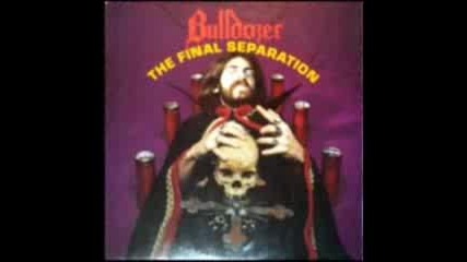 Bulldozer - Ride hard Die fast