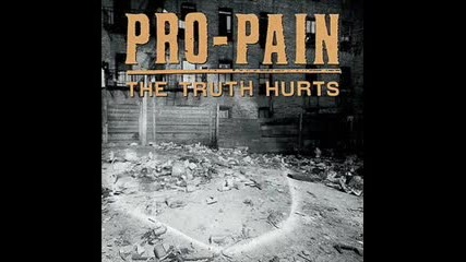Pro - pain - let sleeping dogs lie