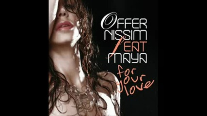 Offer Nissim Feat. Maya - Only You