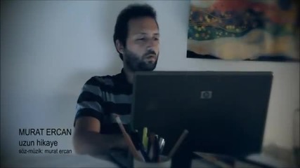 Murat Ercan - Uzun Hikaye