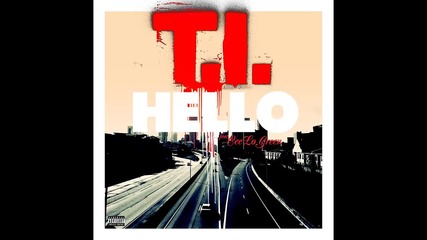 T.i. ft. Cee Lo Green - Hello