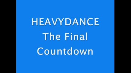 Heavydance The Final Countdown