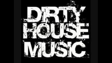 Dirty House Music